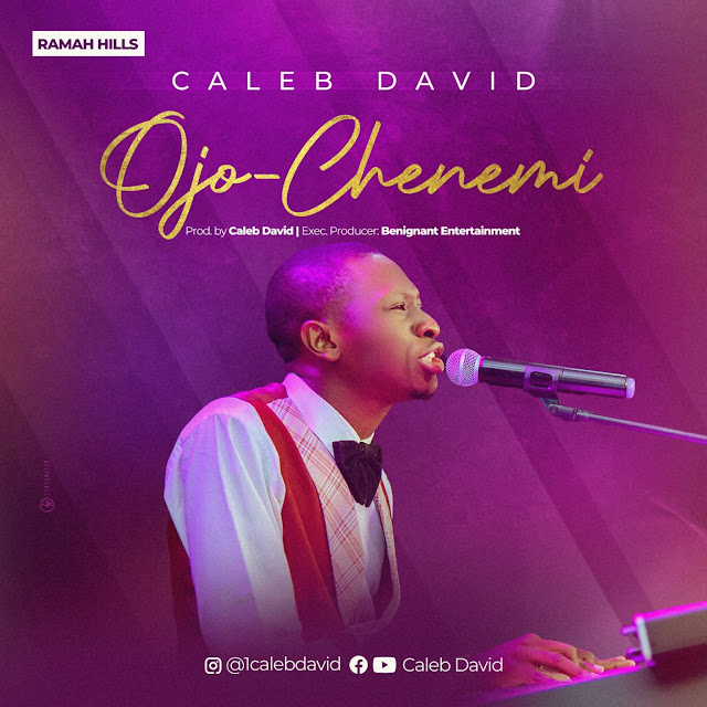 Audio: Caleb David – Ojo-Chenemi