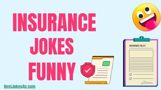 Funny insurance jokes