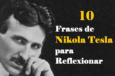 10 Frases de Nikola Tesla para reflexionar