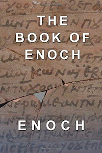 The Book of Enoch: All 108 Remaining Chapters