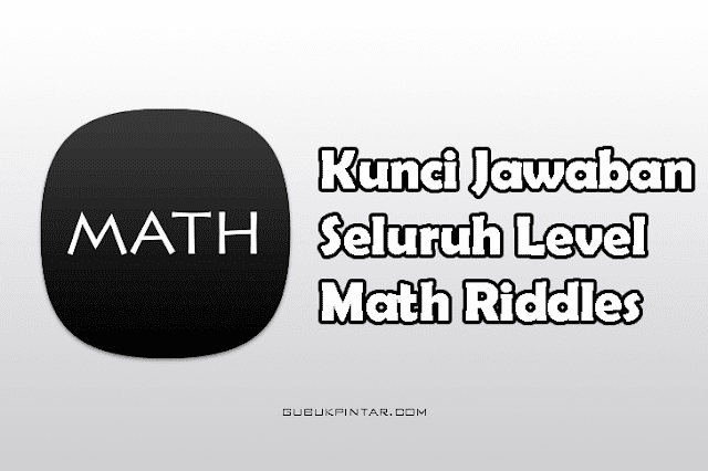 Kunci Jawaban Math Riddles