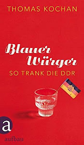 Blauer Würger: So trank die DDR