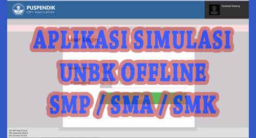 Aplikasi Simulasi UNBK Offline Untuk Sekolah Menengah Pertama  Aplikasi Sederhana Simulasi UNBK Offline Untuk Sekolah Menengah Pertama / Sekolah Menengan Atas / SMK