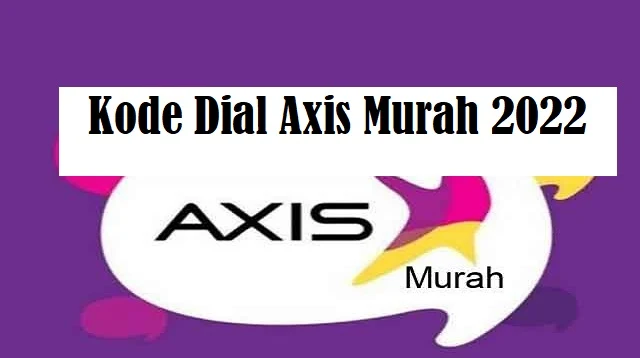 Kode Dial Axis Murah 2022