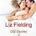 Old Desires/A Stranger's Kiss by Liz Fielding Book 