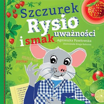 https://lubimyczytac.pl/ksiazka/258041/szczurek-rysio-i-smak-uwaznosci