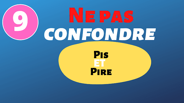 La différence entre : pis et pire 