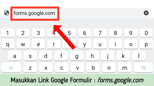 Masukkan Link Google Formulir : forms.google.com