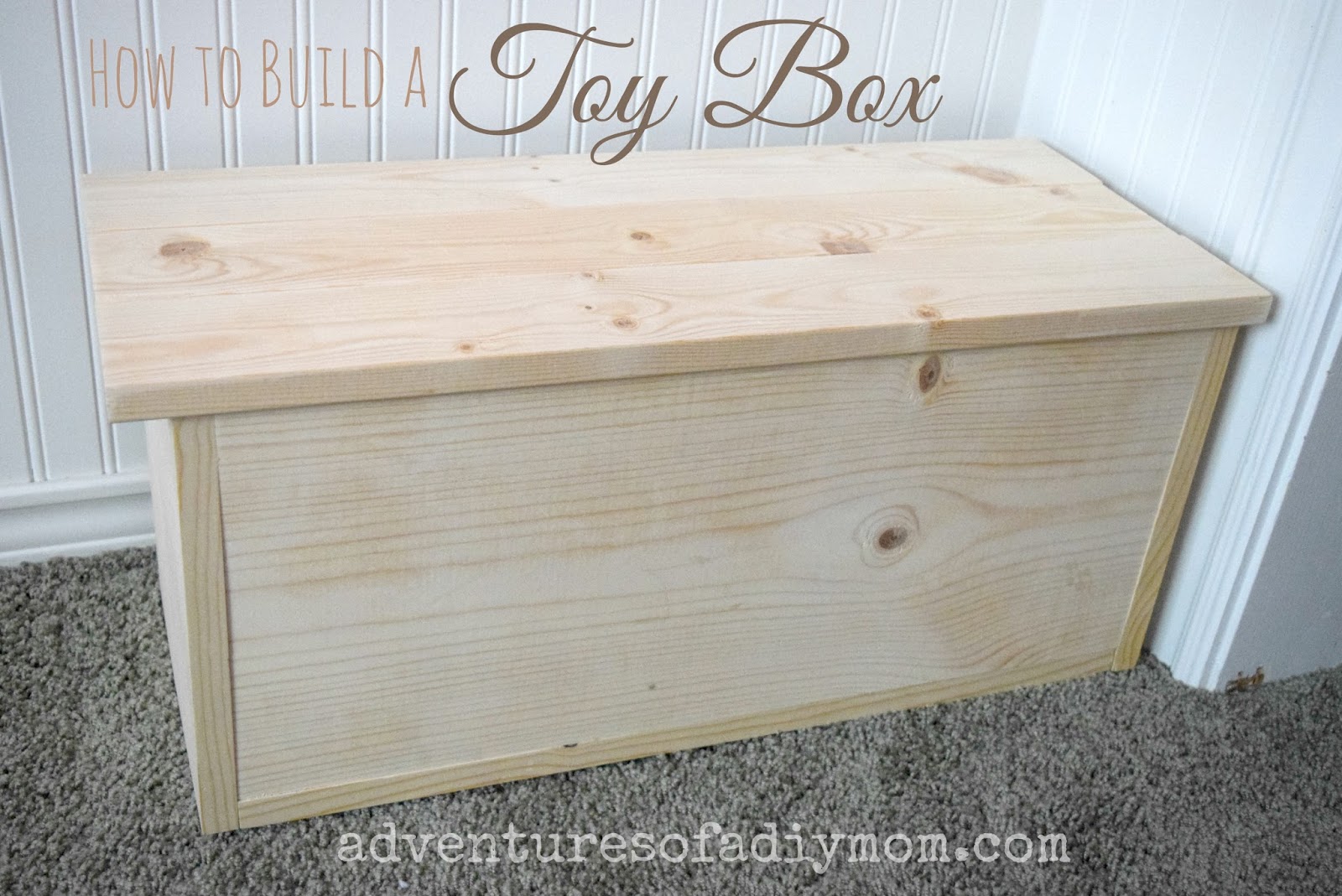 How to Build a Toy Box - Adventures of a DIY Mom