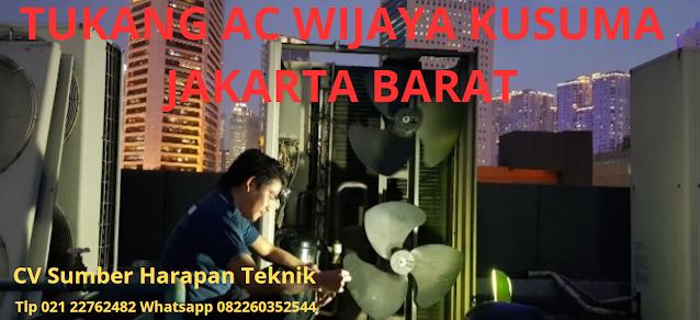 TUKANG AC WIJAYA KUSUMA Call / Wa 082260352544 | Promo Cuci AC WIJAYA KUSUMA JAKARTA BARAT Hanya Rp 45.000