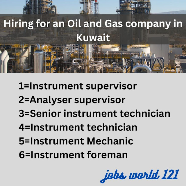 Hiring for an Oil and Gas company in Kuwait