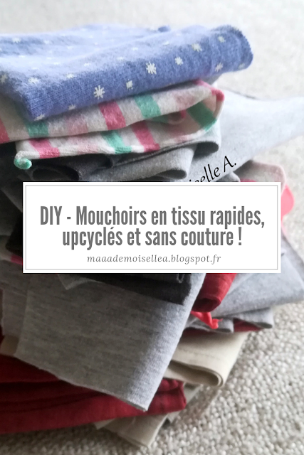 DIY - Mouchoirs en tissu rapides, upcyclés et sans couture !