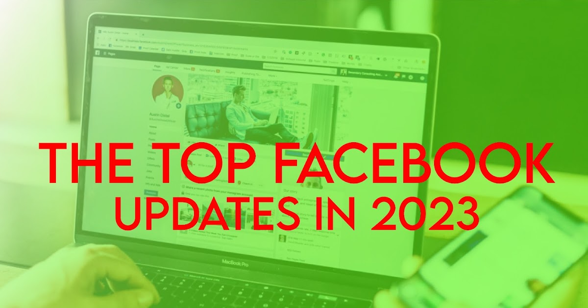 The Top Facebook Updates in 2023