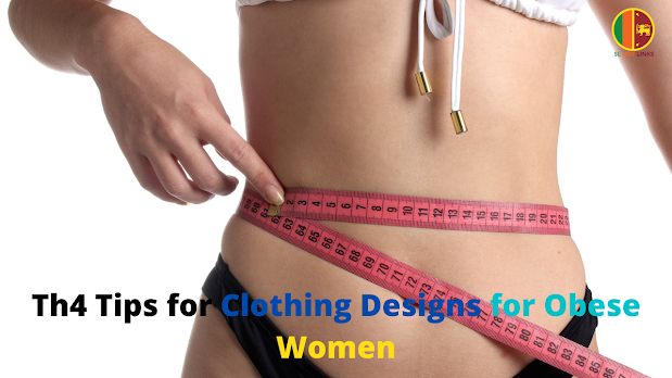 4 Tips for Clothing Designs for Obese Women