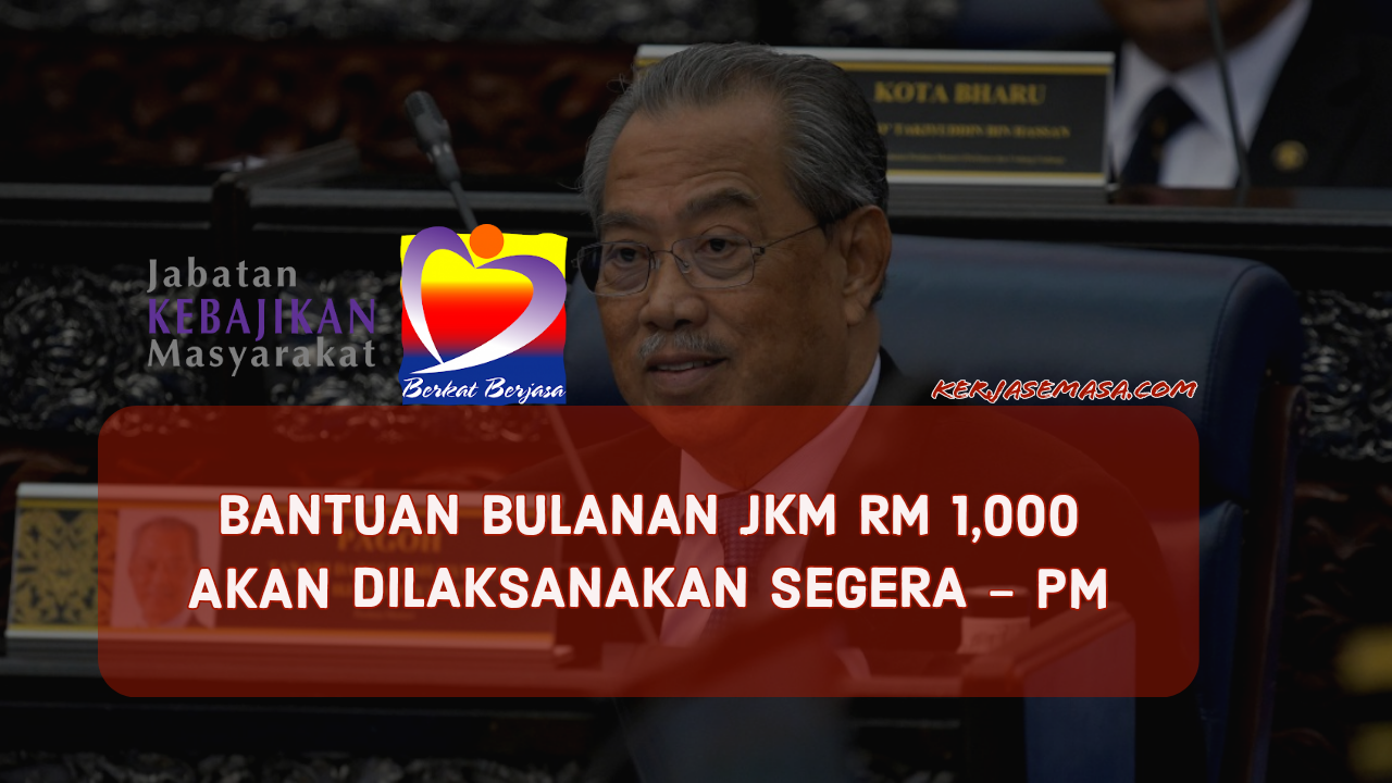 Bantuan Jabatan Kebajikan Masyarakat (JKM) RM 1,000 Akan ...