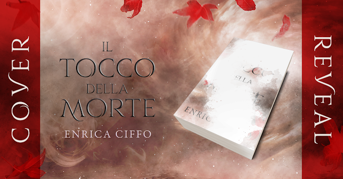 [Cover Reveal] Il tocco della morte Enrica Ciffo