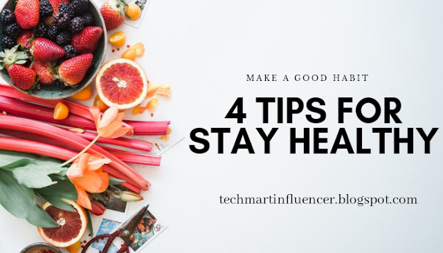 4 Tips For Stay Healthy