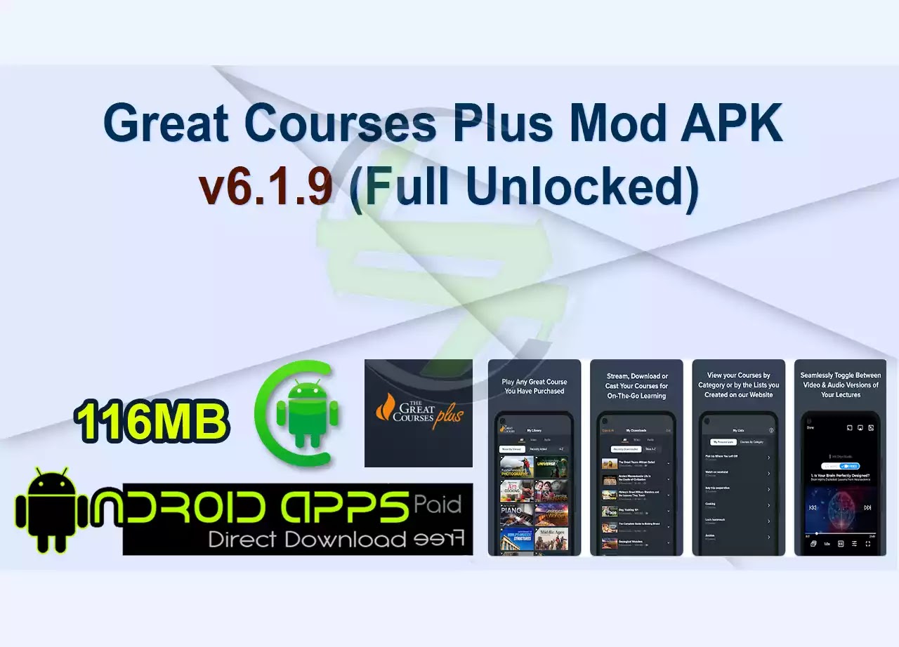 Great Courses Plus Mod APK v6.1.9 (Full Unlocked)