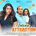 MOVIE: INTENSE ATTRACTION - ( 2023 NG movie )