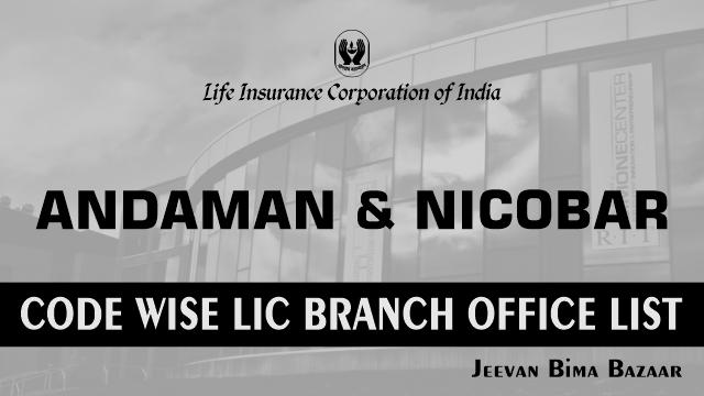 LIC Office in Andaman & Nicobar Code Wise