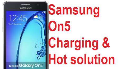 Samsung Galaxy on5 hot and discharge battery solution.