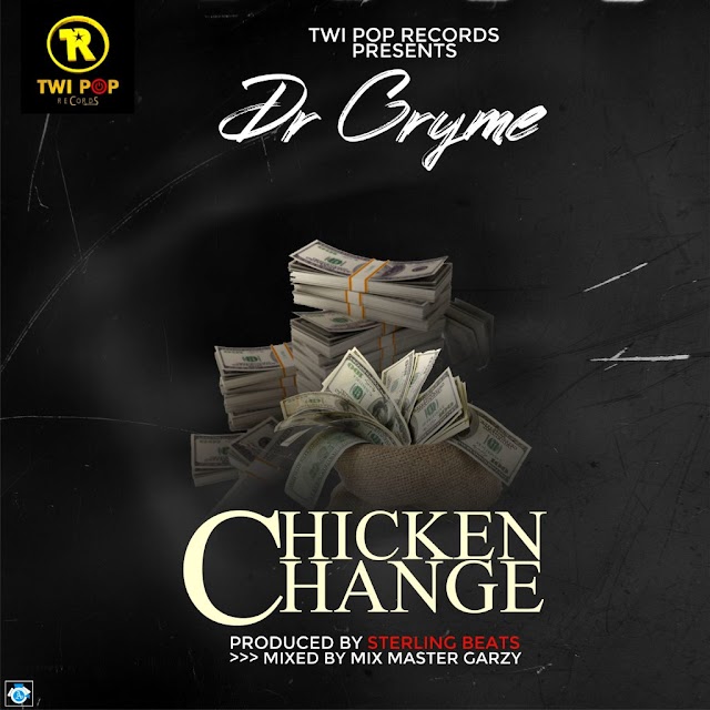 Dr Cryme - Chicken Change (Prod. By Sterlling Beatz)