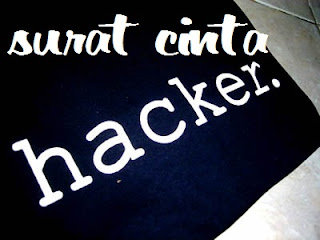 surat cinta seorang hacker, balasan surat cinta seorang hacker, surat cinta hacker, surat cinta, surat cinta dan balasan seorang hacker