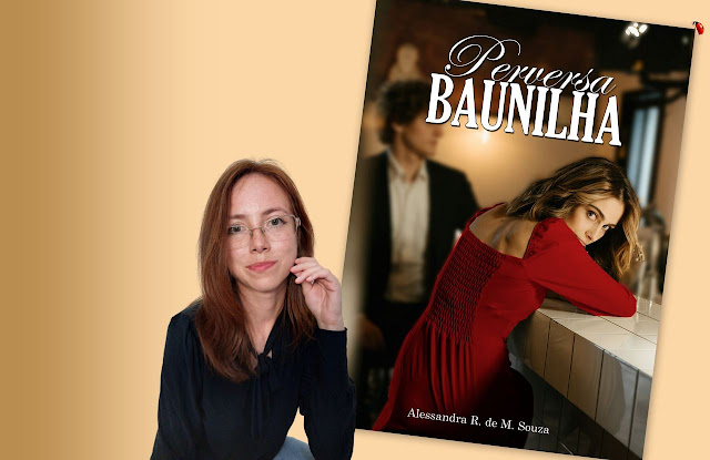 Autora Alessandra R. de M. Souza e capa do livro “Perversa Baunilha”.