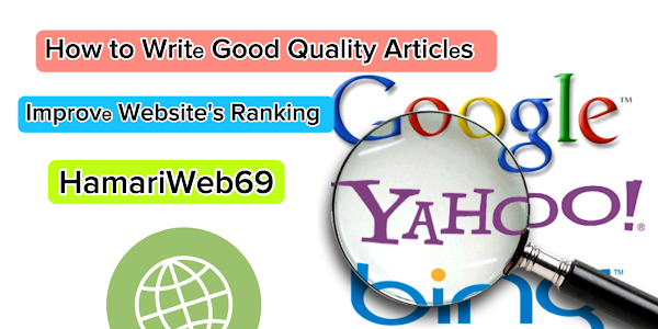 How to Writе Good Quality Articlеs to Improvе Website Ranking 