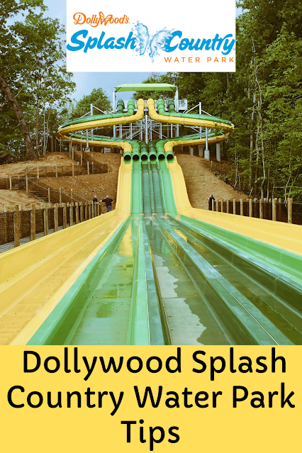 Dollywood Splash Country Water Park Tips