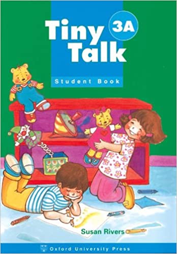 OXFORD TINY TALK 3A STUDENT BOOK FREE DOWNLAOD AND PRINTABLE PDF FILE