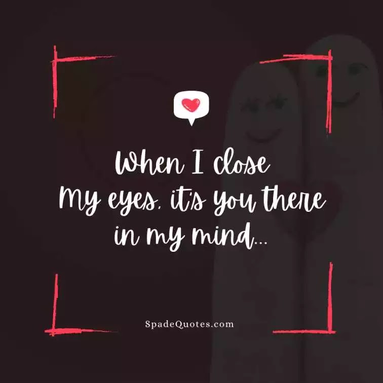 When-I-close-my-eyes-Love-Eyes-Instagram-Captions-SpadeQuotes