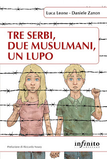 Tre serbi, due musulmani, un lupo - Luca Leone e Daniele Zanon