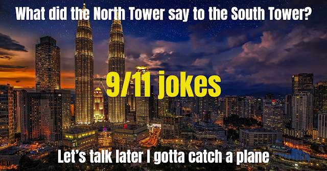 10 best 9/11 jokes | Hilarious 9/11  twin towers Jokes That Will Make You Laugh