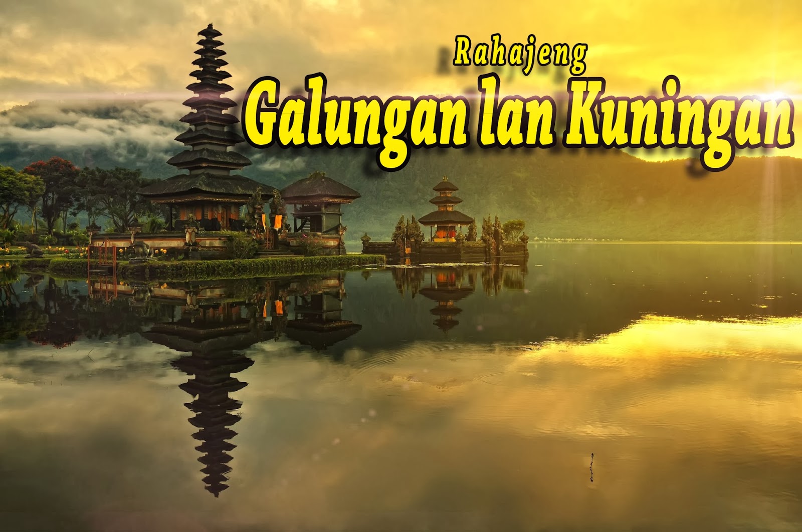 Koleksi Rahajeng Galungan Lan Kuningan Selamat Hari Raya Galungan