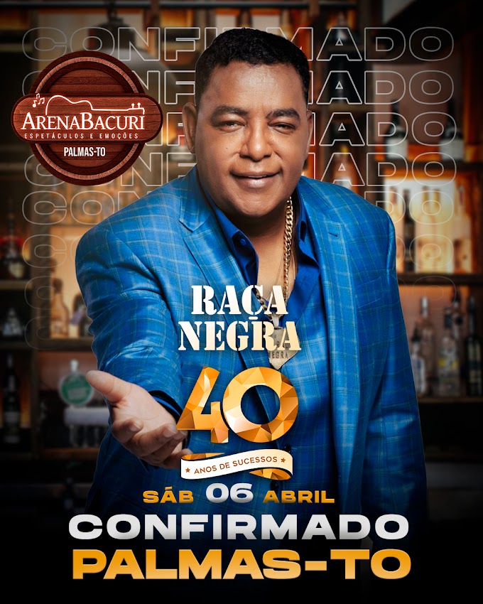 RAÇA NEGRA É ATRAÇÃO CONFIRMADA EM PALMAS-TO