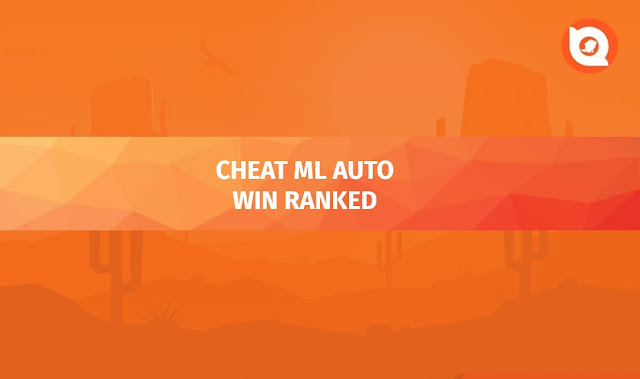 Cheat ML Auto Win Ranked No Banned