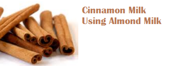 Cinnamon Milk Using Almond Milk