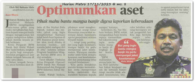 Optimumkan aset ; Pihak mahu bantu mangsa banjir digesa laporkan keberadaan - Keratan akhbar Harian Metro 17 November 2023