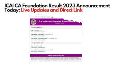 ICAI CA Foundation Result 2023 Announcement Today: Live Updates and Direct Link