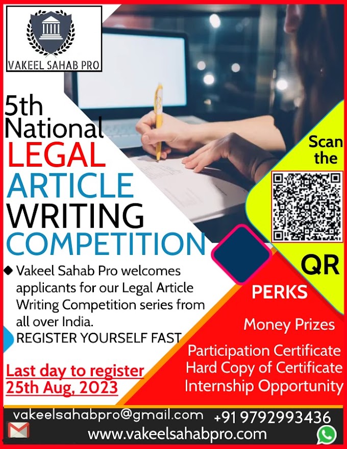 5th National Level Legal Article Writing Competition with Hard Copy of Certificates: Last Date - 25th August, 2023- VAKEEL SAHAB PRO