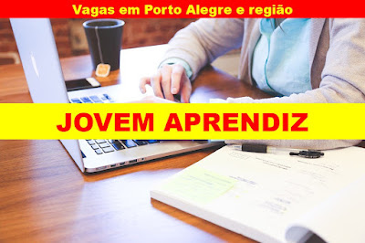Vagas para Jovem Aprendiz em Porto Alegre e região metropolitana