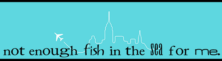 Not Enough Fish in the Sea For Me...