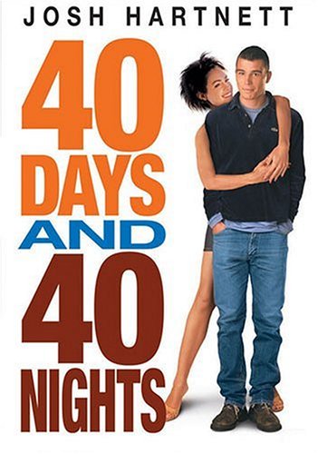 40 DAYS AND 40 NIGHTS (2002)