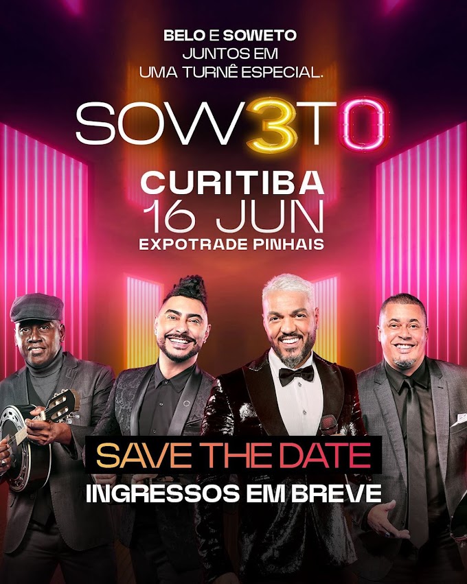 16/06/2024 Show do Soweto em Curitiba [Expotrade Convention Center]
