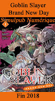 http://blog.mangaconseil.com/2018/05/a-paraitre-usa-simulpub-goblin-slayer.html