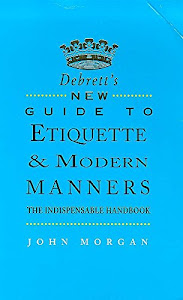 Debrett's New Guide to Etiquette and Modern Manners