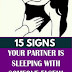 15 Signs Your Partner Is Sleeping With Someone Else!!