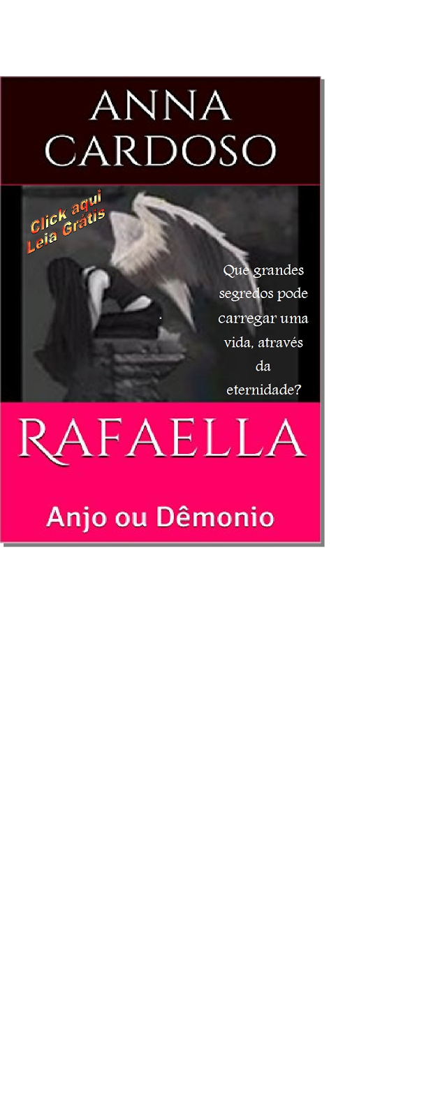 Conheça a história de Rafaella, que grandes segredos pode carregar uma vida pela eternidade?