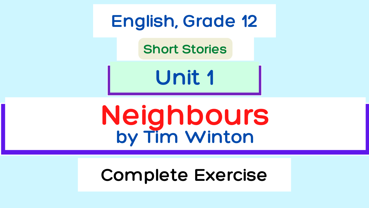 Neighbours Exercise (Question Answers) Class 12 English